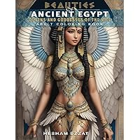 Beauties of Ancient Egypt Adult Coloring Book: Queens and Goddesses of the Nile Beauties of Ancient Egypt Adult Coloring Book: Queens and Goddesses of the Nile Paperback