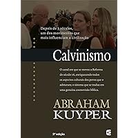 Calvinismo (Portuguese Edition) Calvinismo (Portuguese Edition) Kindle Paperback