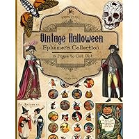 Vintage Halloween Ephemera Collection: 19 Sheets and Over 140 Pieces for Cut Out and Collage Projects, DIY Cards, Scrapbooking, Decorations, ... Media - Bonus with 2 Decorative Journal Pages Vintage Halloween Ephemera Collection: 19 Sheets and Over 140 Pieces for Cut Out and Collage Projects, DIY Cards, Scrapbooking, Decorations, ... Media - Bonus with 2 Decorative Journal Pages Paperback