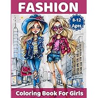 Fashion Coloring Book for Girls Ages 8-12: 50 Coloring Pages for Teenagers and Women
