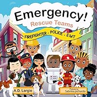 Emergency Rescue Teams: Firefighter, Police, EMT For Kids