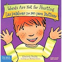Words Are Not for Hurting / Las palabras no son para lastimar Board Book (Best Behavior®) (Spanish and English Edition)