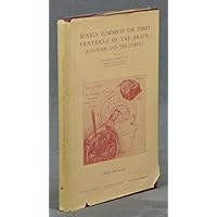 Benign Tumors in the Third Ventricle of the Brain: Diagnosis and Treatment Benign Tumors in the Third Ventricle of the Brain: Diagnosis and Treatment Hardcover