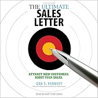 The Ultimate Sales Letter, 4th Edition: Attract New Customers, Boost Your Sales The Ultimate Sales Letter, 4th Edition: Attract New Customers, Boost Your Sales Audible Audiobook Paperback Kindle Audio CD