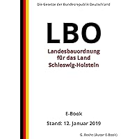 Landesbauordnung für das Land Schleswig-Holstein (LBO), 4. Auflage 2019 (German Edition) Landesbauordnung für das Land Schleswig-Holstein (LBO), 4. Auflage 2019 (German Edition) Kindle Paperback