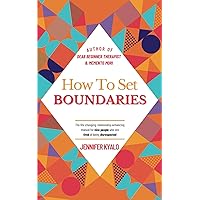 How To Set Boundaries: The life-changing, relationship-enhancing manual for nice people who are tired of being disrespected How To Set Boundaries: The life-changing, relationship-enhancing manual for nice people who are tired of being disrespected Paperback Kindle