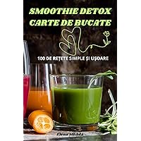 Smoothie Detox Carte de Bucate (Romanian Edition)