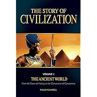 The Story of Civilization: VOLUME I - The Ancient World