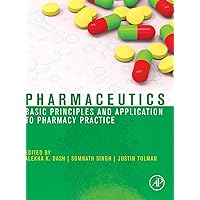 Pharmaceutics: Basic Principles and Application to Pharmacy Practice Pharmaceutics: Basic Principles and Application to Pharmacy Practice Hardcover eTextbook