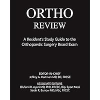 Ortho Review: A Resident's Study Guide to the Orthopaedic Surgery Board Exam Ortho Review: A Resident's Study Guide to the Orthopaedic Surgery Board Exam Kindle Hardcover Paperback