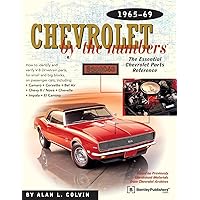 Chevrolet By the Numbers 1965-69: How to Identify and Verify All V-8 Drivetrain Parts For Small and Big Blocks Chevrolet By the Numbers 1965-69: How to Identify and Verify All V-8 Drivetrain Parts For Small and Big Blocks Paperback