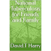 National Tuberculosis for Friends and Family