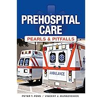 Prehospital Care: Pearls and Pitfalls Prehospital Care: Pearls and Pitfalls Kindle Paperback
