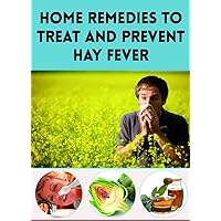 Home Remedies to Treat and Prevent Hay Fever