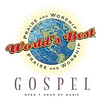 World's Best Praise & Worship Gospel World's Best Praise & Worship Gospel Audio CD MP3 Music