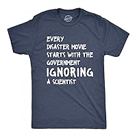 Mens Every Disaster Movie Starts with Government Ignoring Science Funny T Shirt