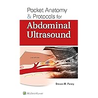 Pocket Anatomy & Protocols for Abdominal Ultrasound Pocket Anatomy & Protocols for Abdominal Ultrasound Paperback Kindle