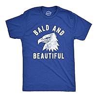 Mens Bald and Beautiful T Shirt Funny Sarcastic Bald Eagle Fourth of July Party Joke Novelty Tee for Guys