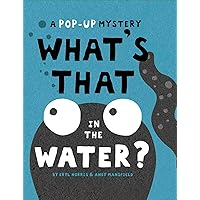 What's That in the Water?: A Pop-Up Mystery