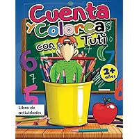 Cuenta y Colorea con Tuti (Spanish Edition)