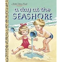 A Day at the Seashore (Little Golden Book) A Day at the Seashore (Little Golden Book) Hardcover Kindle