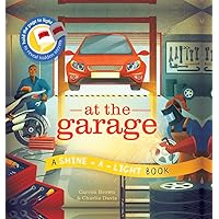 At the Garage (Shine-A-Light) At the Garage (Shine-A-Light) Hardcover