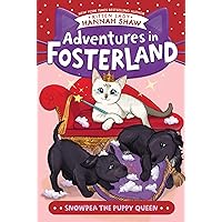 Snowpea the Puppy Queen (Adventures in Fosterland) Snowpea the Puppy Queen (Adventures in Fosterland) Paperback Kindle Hardcover