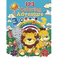 123 Coloring Adventure Book: Count and Color Animals, Fruits & Numbers For Boys & Girls | Coloring Book for Toddlers and Preschool Kids | ... Book and Coloring Pages (Kids Ages 3-5)