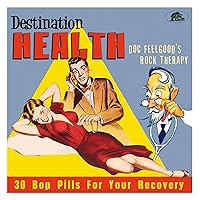 Destination Health: Doc Feelgood's Rock Therapy 30 Bop Pills For YourRecovery
