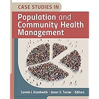 Case Studies in Population and Community Health Management (HAP/AUPHA) Case Studies in Population and Community Health Management (HAP/AUPHA) Paperback Kindle