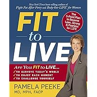 Fit to Live: The 5-Point Plan to be Lean, Strong, and Fearless for Life Fit to Live: The 5-Point Plan to be Lean, Strong, and Fearless for Life Hardcover Audible Audiobook Kindle