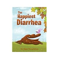 The Happiest Diarrhea