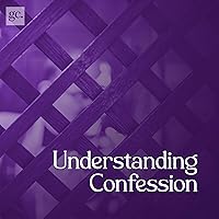 Understanding Confession Understanding Confession Audible Audiobook Kindle