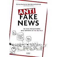 Anti fake news - Le livre indispensable pour démêler le vrai du faux (French Edition) Anti fake news - Le livre indispensable pour démêler le vrai du faux (French Edition) Kindle Audible Audiobook Paperback