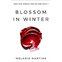 Blossom in Winter Blossom in Winter Kindle Paperback