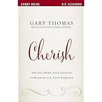 Cherish Bible Study Guide: The One Word That Changes Everything for Your Marriage Cherish Bible Study Guide: The One Word That Changes Everything for Your Marriage Paperback Kindle