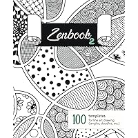 Zenbook 2: A Smart Sketchbook with 100 Blank Abstract Templates for Line Art Drawing (Tangles, Doodles, etc.) + 100 Pattern Samples
