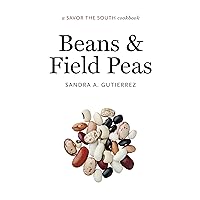 Beans and Field Peas: a Savor the South cookbook (Savor the South Cookbooks) Beans and Field Peas: a Savor the South cookbook (Savor the South Cookbooks) Kindle Hardcover