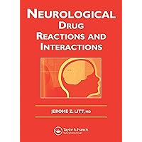 Neurological Drug Reactions and Interactions Neurological Drug Reactions and Interactions Kindle Hardcover Paperback