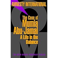 The Case of Mumia Abu-Jamal: A Life in the Balance (Open Media Series) The Case of Mumia Abu-Jamal: A Life in the Balance (Open Media Series) Kindle Paperback