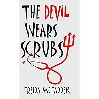 The Devil Wears Scrubs: A Short Comedic Novel (Dr. Jane McGill Book 1)