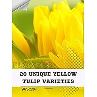 20 Unique Yellow Tulip Varieties: Become flowers expert 20 Unique Yellow Tulip Varieties: Become flowers expert Kindle Paperback