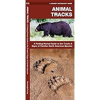 Animal Tracks: A Folding Pocket Guide to the Tracks & Signs of Familiar North American Species (Wildlife and Nature Identification) Animal Tracks: A Folding Pocket Guide to the Tracks & Signs of Familiar North American Species (Wildlife and Nature Identification) Pamphlet