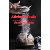 Küchen-Hacks: Einige clevere Kochtricks, die Sie gerne früher gewusst hätten. Ein perfektes Geschenk für den abenteuerlustigen Neuling in der Küche. (German Edition) Küchen-Hacks: Einige clevere Kochtricks, die Sie gerne früher gewusst hätten. Ein perfektes Geschenk für den abenteuerlustigen Neuling in der Küche. (German Edition) Kindle Hardcover Paperback