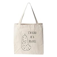 I'm Kind Of A Dill, Funny Tote Bag, Screen Printed, Canvas Tote Bag