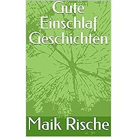 Gute Einschlaf Geschichten (German Edition) Gute Einschlaf Geschichten (German Edition) Kindle Paperback