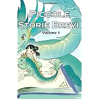 Piccole Storie Brevi: Ediz. Illustrata (Italian Edition)