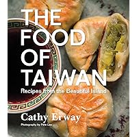The Food Of Taiwan: Recipes from the Beautiful Island The Food Of Taiwan: Recipes from the Beautiful Island Hardcover Kindle Spiral-bound