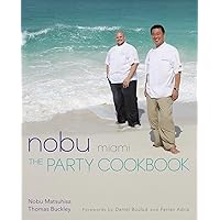 Nobu Miami: The Party Cookbook Nobu Miami: The Party Cookbook Hardcover