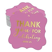 Hang Tags Thank You for Celebrating with Us Bridal Shower-Baby Shower-Retirement-Wedding-Birthday Favor Bracket Shape Gift Tags Real Gold Foil Bonbonniere Tag Pack of 50